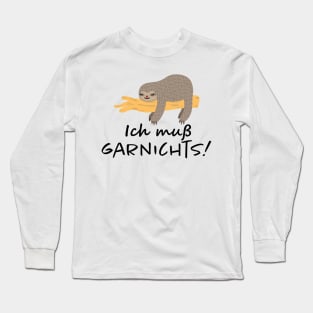 Lazy sloth with saying Long Sleeve T-Shirt